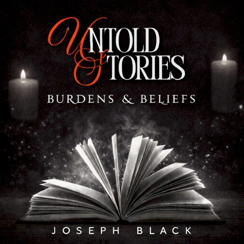Untold Stories: Burdens & Beliefs