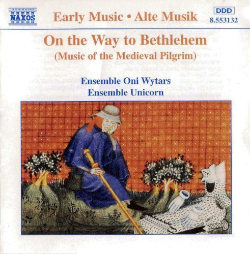 On the Way to Bethlehem: Music of the Medieval Pilgrim