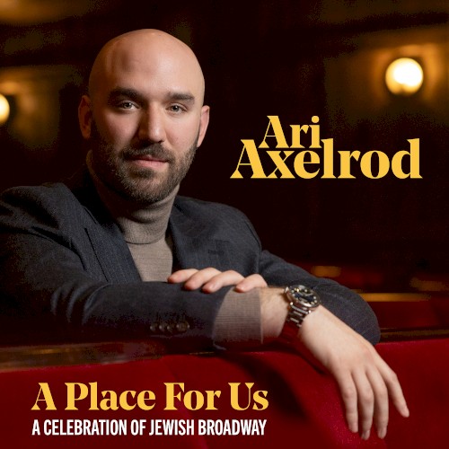 A Place for Us: A Celebration of Jewish Broadway