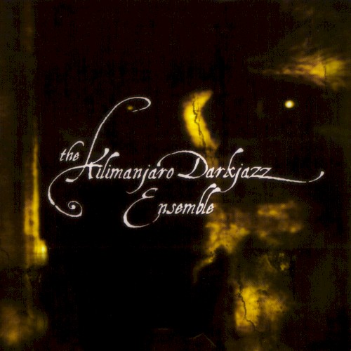 The Kilimanjaro Darkjazz Ensemble