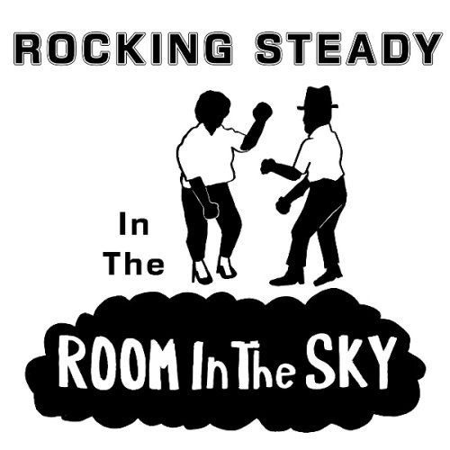Various Artists &ndash; Rocking Steady in the Room in the Sky