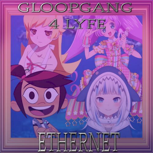 Gloopgang 4 Lyfe