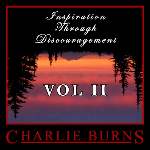 Inspiration Through Discouragement Vol II