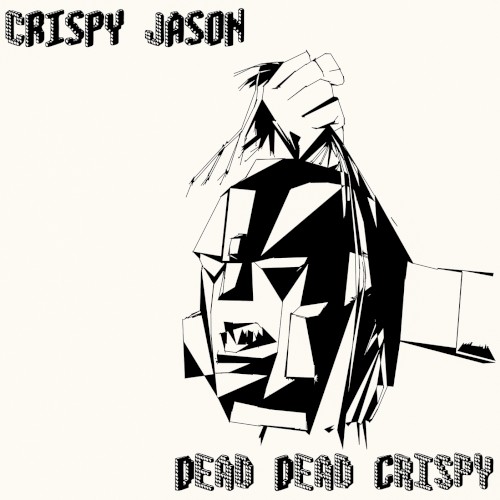 Dead Dead Crispy