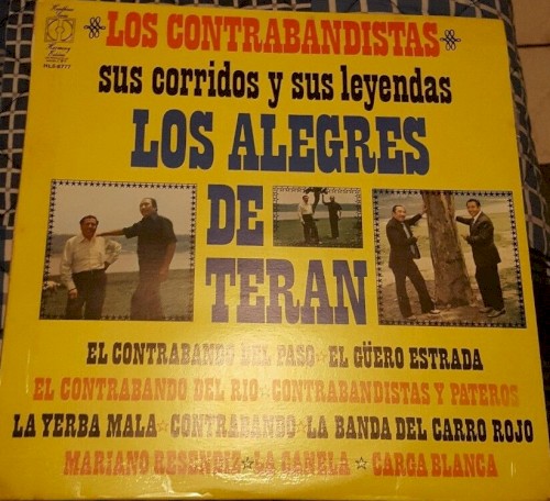 Los contrabandistas: Sus corridos y sus leyendas