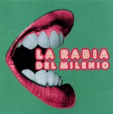 La Rabia del Milenio