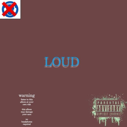 LOUD.