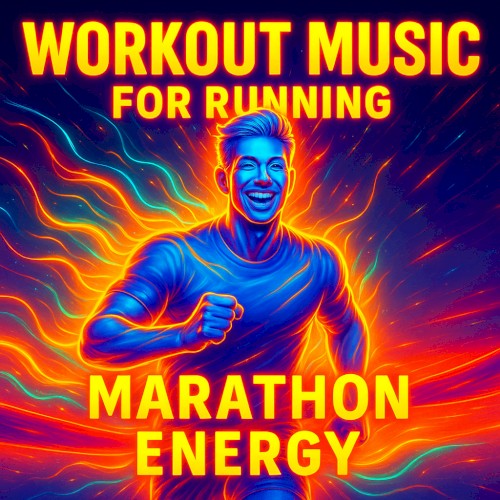 Workout Music for Running (Marathon Energy)