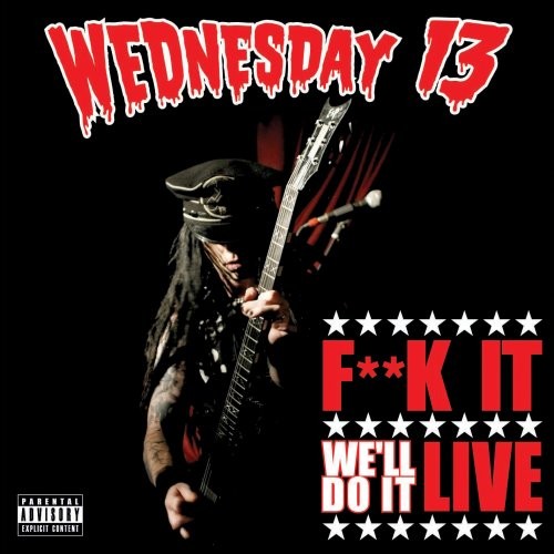 F**k It We’ll Do It Live