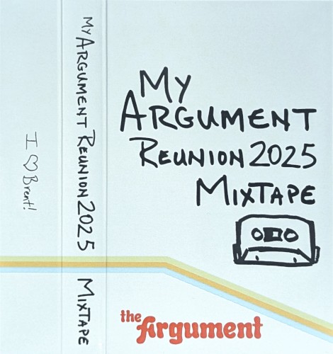 My Argument Reunion 2025 Mixtape