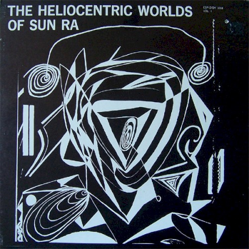 The Heliocentric Worlds of Sun Ra, Volume 1