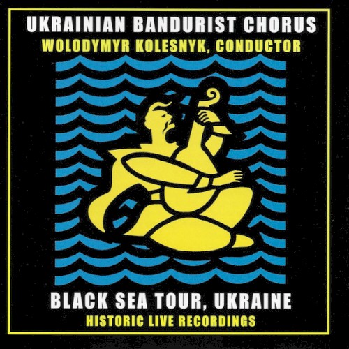 Black Sea Tour, Ukraine - Historic Live Recordings