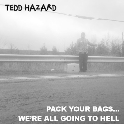 Pack Your Bags… We’re All Going to Hell
