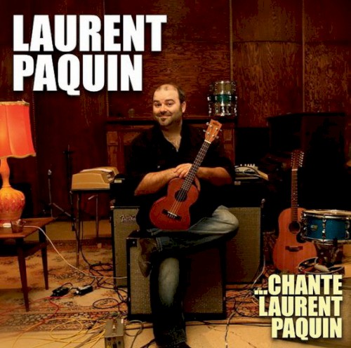 …chante Laurent Paquin