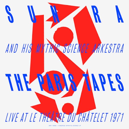 The Paris Tapes: Live At Le Théâtre Du Châtelet 1971