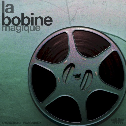 La bobine magique