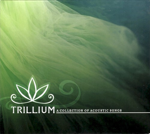 Trillium: A Collection of Acoustic Songs