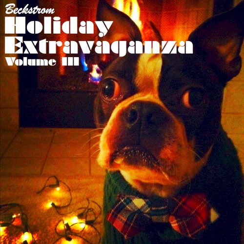 Beckstrom Holiday Extravaganza Volume III