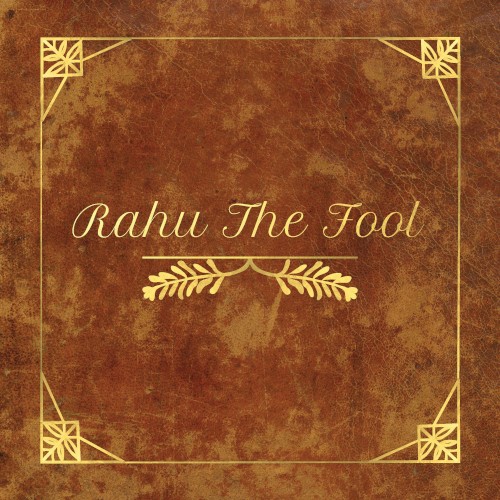 Rahu the Fool