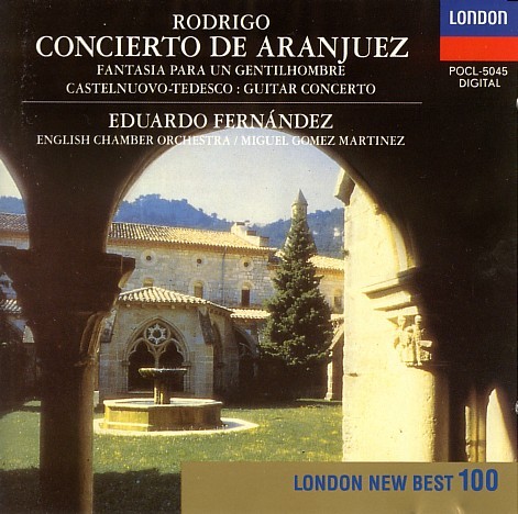 Rodrigo: Concierto de Aranjuez / Fantasía para un Gentilhombre / Castelnuovo‐Tedesco: Guitar Concerto
