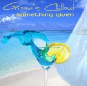 Groove's Chillout (Something Given)