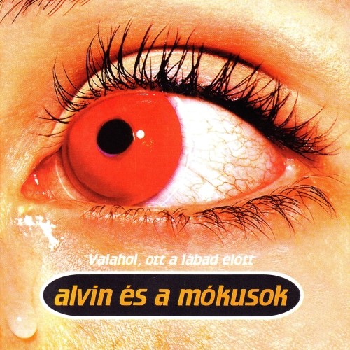 Valahol, ott a lábad előtt