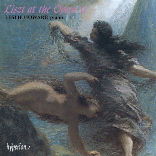 The Complete Music for Solo Piano, Volume 17: Liszt at the Opera II