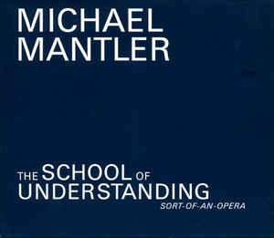 School of Understanding (Sort of an Opera)