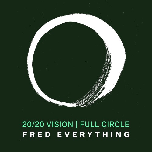Fred Everything x 20/20 Vision: Full Circle
