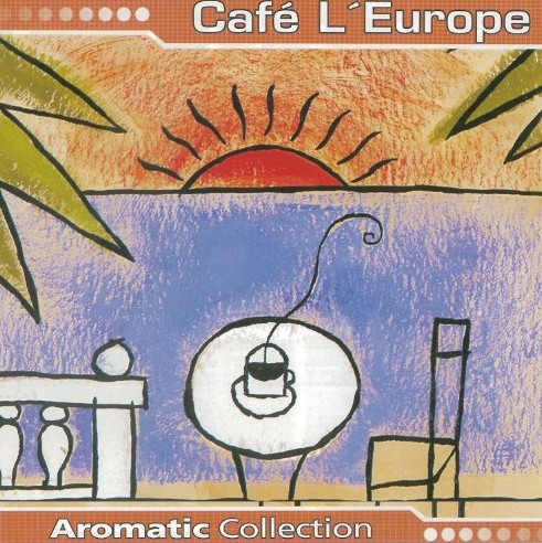 Café L'Europe: Impressions From Europe
