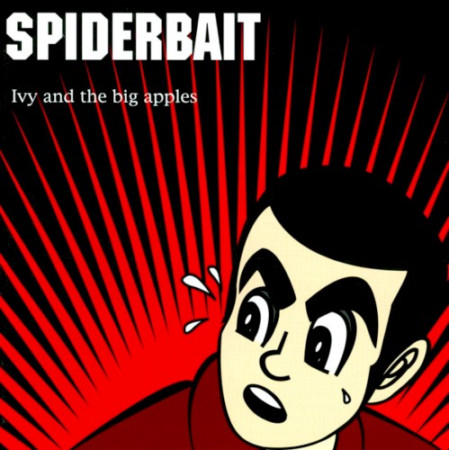 Spiderbait &ndash; Ivy and the Big Apples
