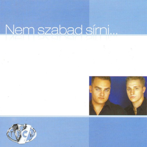 Nem Szabad Sírni...