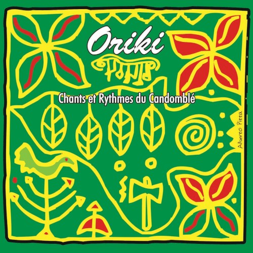 Oriki : Chants et rythmes de Candomblé