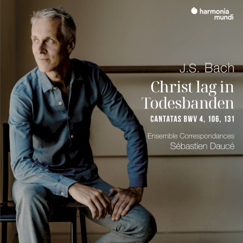 Christ lag in Todesbanden: Cantatas BWV 4, 106, 131