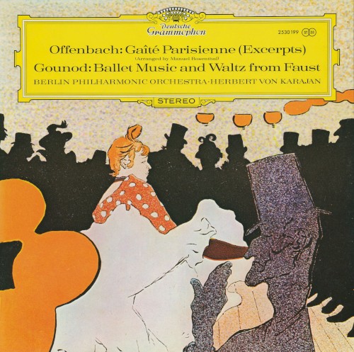 Offenbach: Gaîté Parisienne (excerpts) / Gounod: Ballet Music and Waltz from Faust