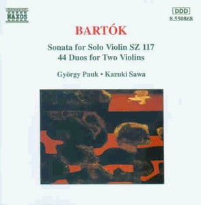 Sonata for Solo Violin, Sz. 117 / 44 Duos for Two Violins