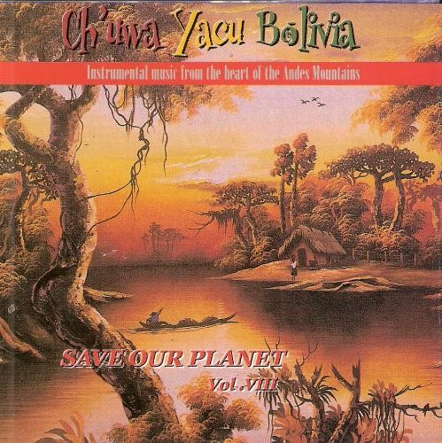 Save Our Planet: Instrumental Music From the Heart of the Andes Mountains, Vol. VIII