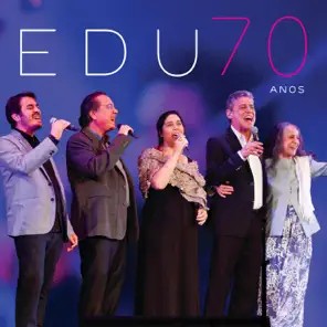 Edu 70 Anos (Ao Vivo)