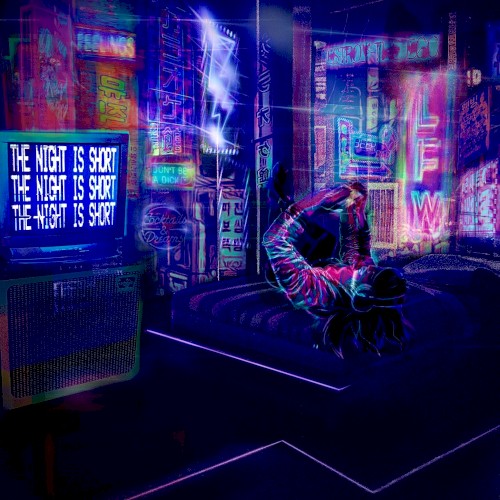 The Night Is Short