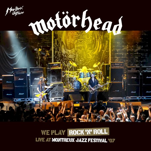 We Play Rock 'N' Roll: Live at Montreux Jazz Festival ’07