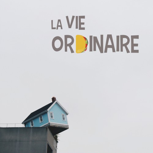 La vie ordinaire