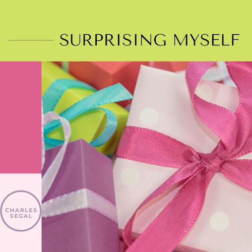 Surprising Myself