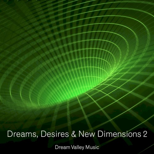 Dreams, Desires & New Dimensions 2