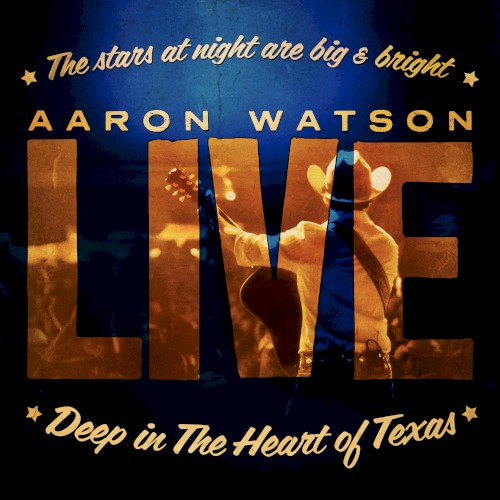 Aaron Watson LIVE