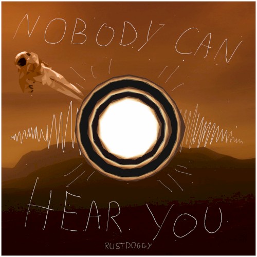 Nobody Can Hear You