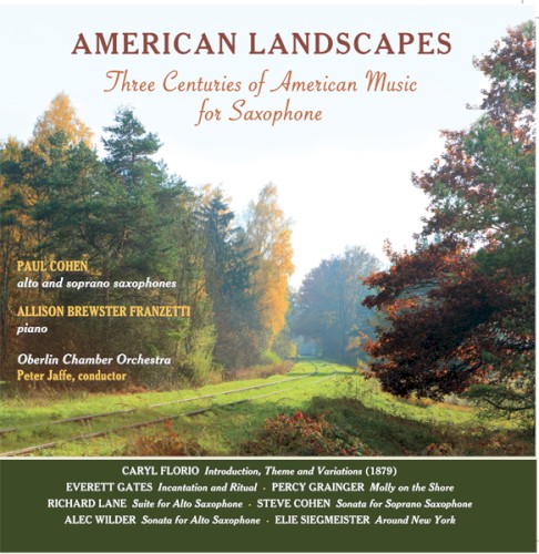 American Landscapes / Three Centuries of American Music for Saxophone