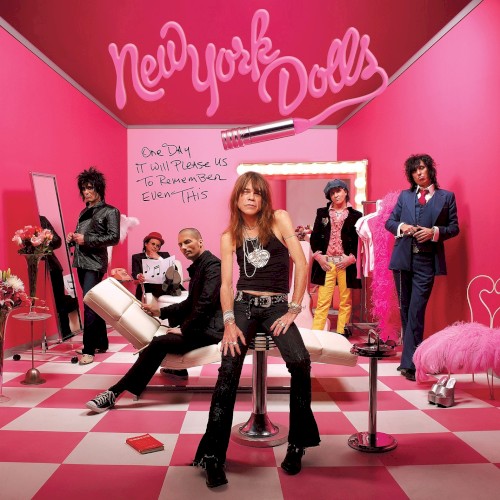 New York Dolls &ndash; One Day It Will Please Us to Remember Even This