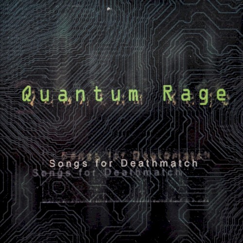 Quantum Rage: Songs for Deathmatch