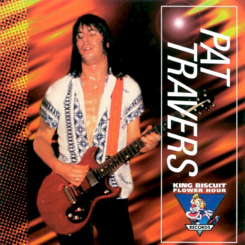 King Biscuit Flower Hour: Pat Travers