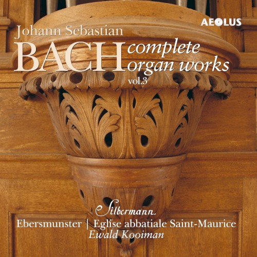 Complete Organ Works played on Silbermann organs Vol. 3